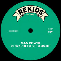 We Trawl The Hurts by Man Power & Louisahhh