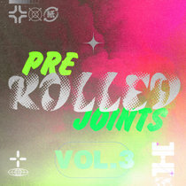 Pre-Rolled Joints, Vol. 3: 100%% Jungle & Breaks by Pre-Rolled Joints