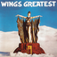 Wings Greatest by Wings