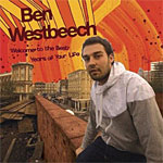 Ben Westbeech - Welcome To The Best Years Of Years Of Your Life