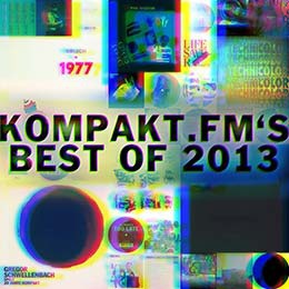 KOMPAKT.FM's Best Of 2013