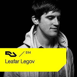Leafar Legov - Resident Advisor Podcast 514