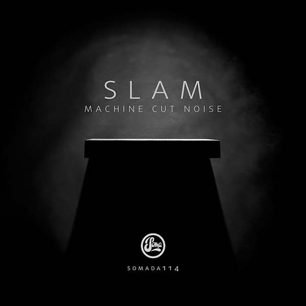 Slam - Machine Cut Noise