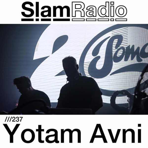 Yotam Avni - SlamRadio 237
