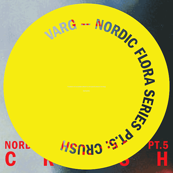 Varg - Nordic Flora Series, Part 5: Crush