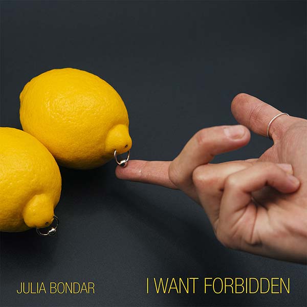 Julia Bondar - I Want Forbidden