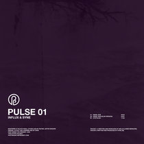 PULSE 01 by Influx & SYNE