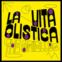 La Vita Olistica by The Orielles