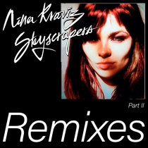 Skyscrapers (Remixes Part II) by Nina Kraviz, AADJA, Dissolver, Locked Groove, Roma Zuckerman