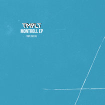 TMPLT - MONTROLL EP by TMPLT