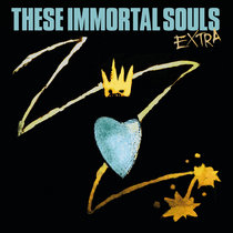 EXTRA by These Immortal Souls