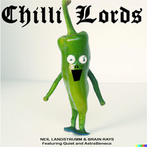 Chilli Lords EP by Brain Rays & Landstrumm