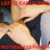Motherless Father by LeFtO Early Bird