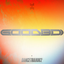 Dance Trax Vol. 62 by Goodboi