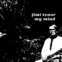My Mind by Jimi Tenor
