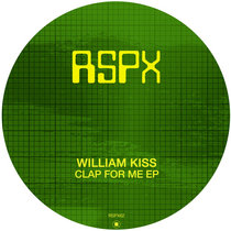 Clap For Me EP by William Kiss