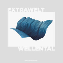 Wellental EP by Extrawelt