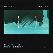 Bucks Phenomena by Alex Jones