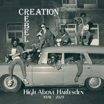 High Above Harlesden 1978 - 2023 by Creation Rebel