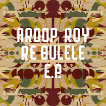 Re Bulele EP by Aroop Roy