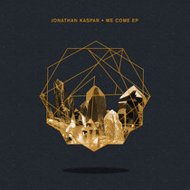 We Come EP by Jonathan Kaspar