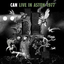 LIVE IN ASTON 1977 by CAN