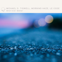 Mind Over Matter by Michael D. Tidwell