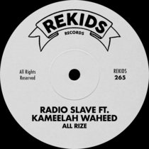 All Rize by Radio Slave & Kameelah Waheed